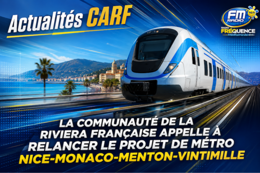 LA COMMUNAUTÉ DE LA RIVIERA FRANÇAISE APPELLE À RELANCER LE PROJET DE MÉTRO NICE-MONACO-MENTON-VINTIMILLE