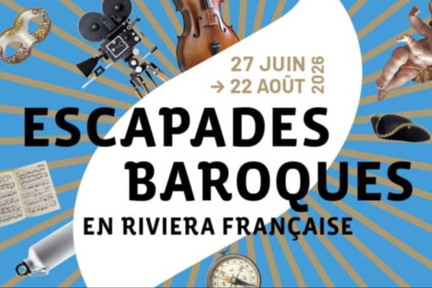 LES ESCAPADES BAROQUES 2026 : LA RIVIERA FRANÇAISE SE TRANSFORME EN SCÈNE À CIEL OUVERT